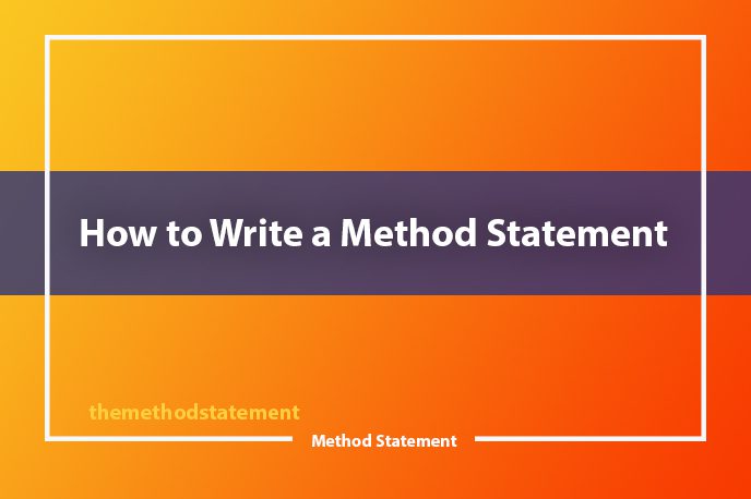 How to Write a Method Statement