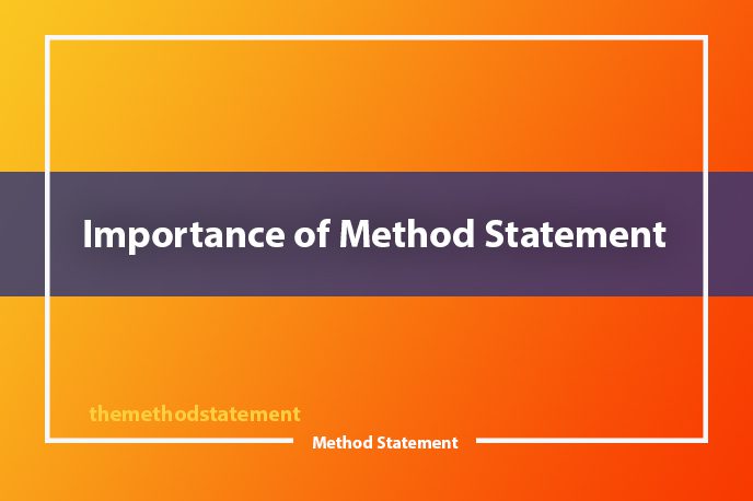 Importance of Method Statement