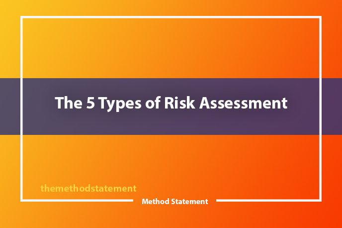 The 5 Types of Risk Assessment