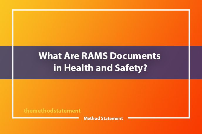 What Are RAMS Documents in Health and Safety
