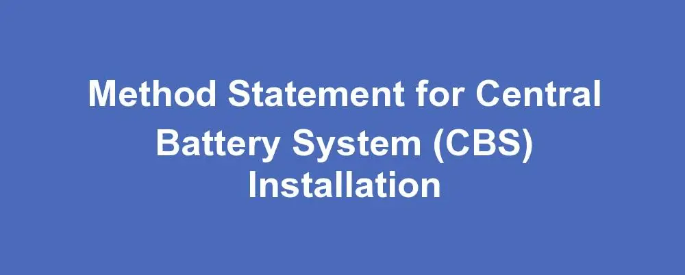 Method Statement for Central Battery