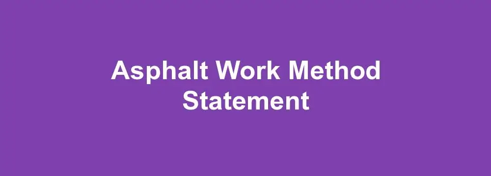 Asphalt Work Method Statement