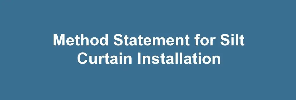 Method Statement for Silt Curtain Installation
