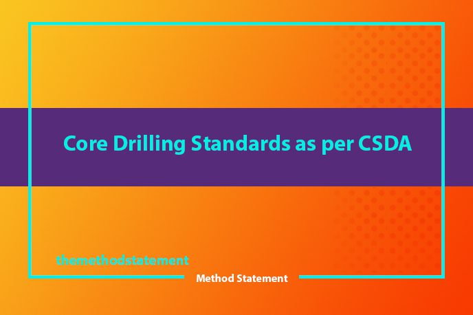 Core Drilling Standards as per CSDA