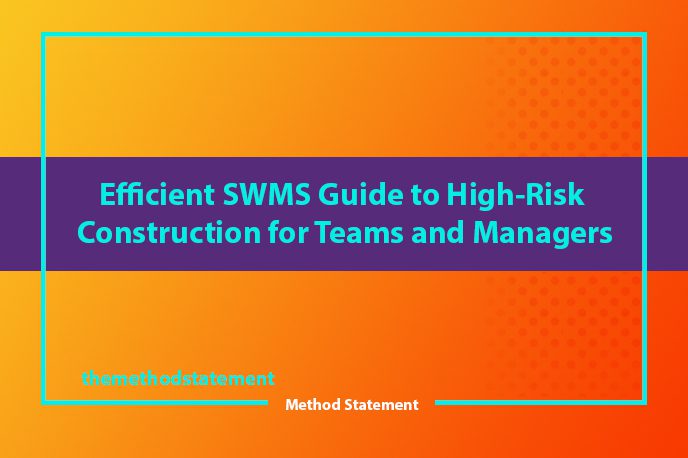 SWMS guide to high-risk construction