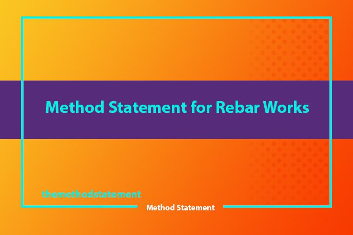 Method Statement for Rebar Works