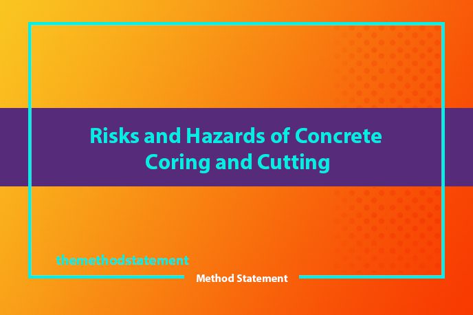 Risks and Hazards of Concrete Coring and Cutting