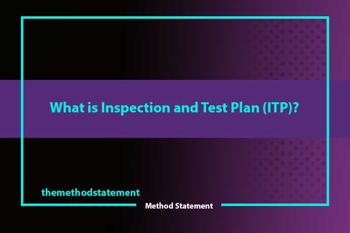 What is Inspection and Test Plan (ITP)