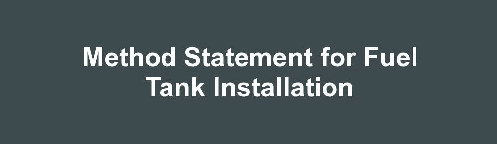 Method Statement for Fuel Tank Installation