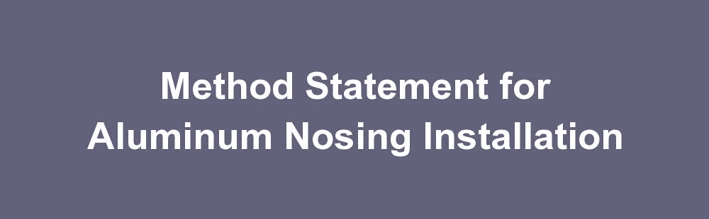 Method Statement for Aluminum Nosing