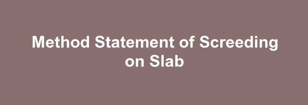 Method Statement of Screeding on Slab