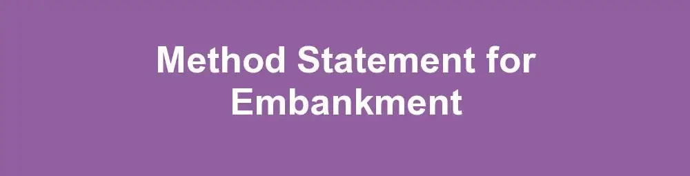 Method Statement for Embankment
