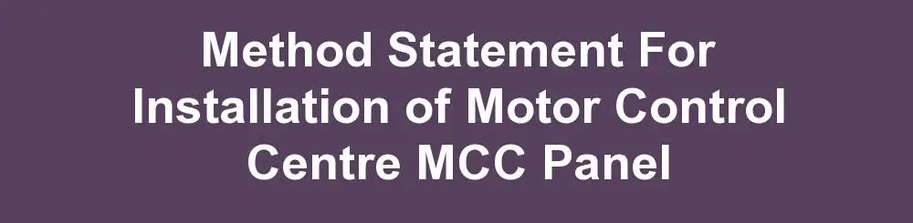 Method Statement For Motor Control Centre MCC Panel Installation