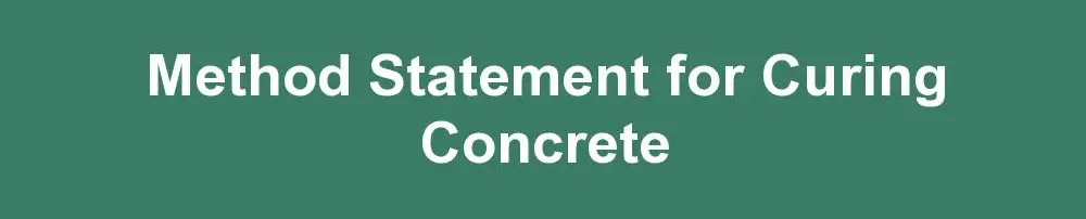 Method Statement for Curing Concrete