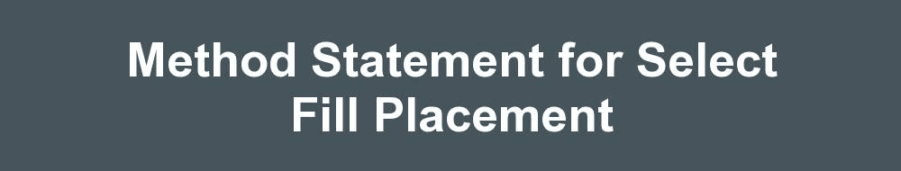 Method Statement for Select Fill Placement