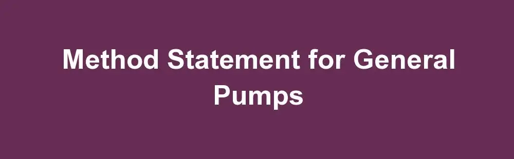 Method Statement for General Pumps