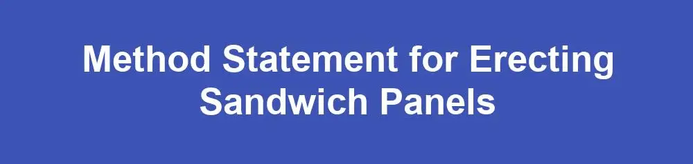 Method Statement for Erecting Sandwich Panels