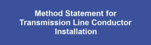 Method Statement for Transmission Line Conductor Installation