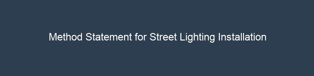 Method Statement for Street Lighting Installation