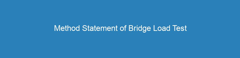 Method Statement of Bridge Load Test